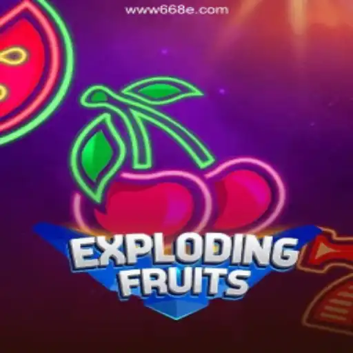 Exploring the Thrilling World of ExplodingFruits on 668E.COM
