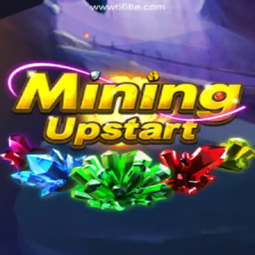 Exploring the Thrilling World of MiningUpstart Slots on 668E.COM